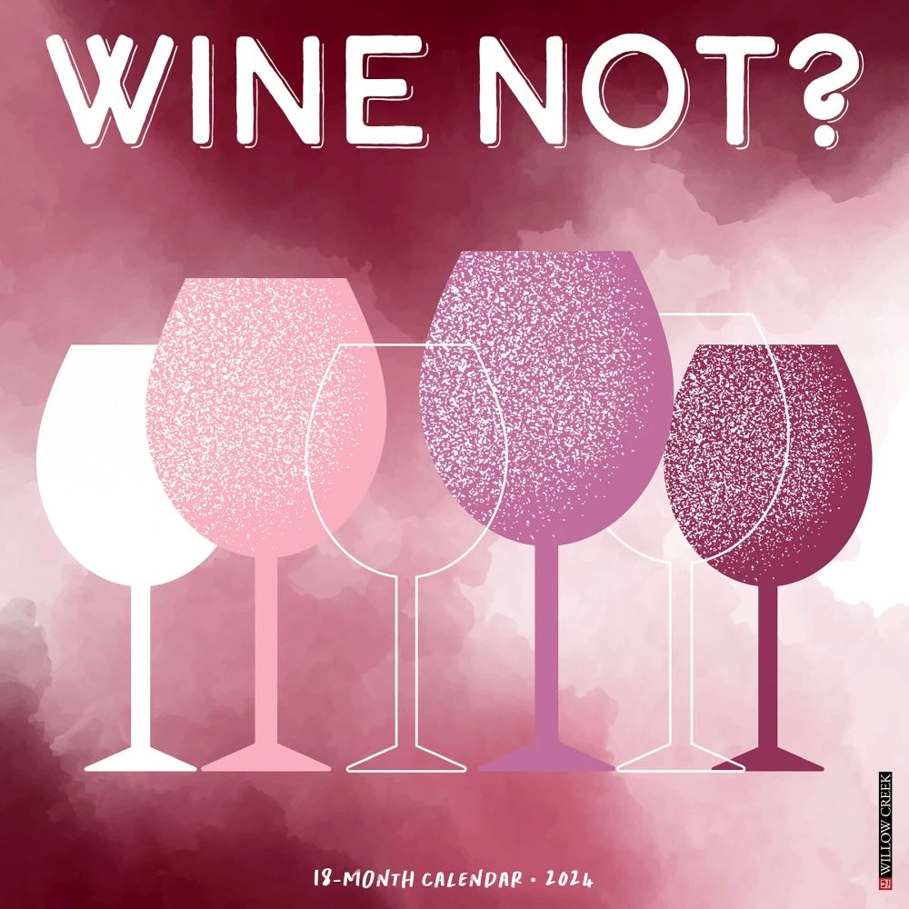 Wine Not 2024 Wall Calendar 3 Wine Not 2024 Wall Calendar